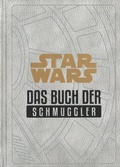 Cover: Star Wars: Das Buch der Schmuggler - Panini Verlags GmbH