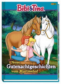 Abbildung von: Bibi & Tina: Neue Gutenachtgeschichten vom Martinshof - Panini Verlags GmbH