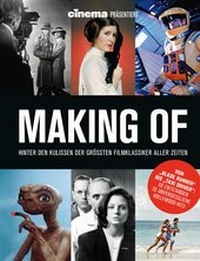 Abbildung von: Cinema präsentiert: Making Of - Hinter den Kulissen der größten Filmklassiker aller Zeiten - Panini Verlags GmbH