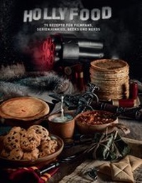 Abbildung von: HOLLYFOOD: 75 Rezepte für Filmfans, Serienjunkies, Geeks und Nerds - Panini Verlags GmbH