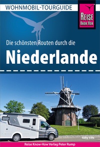 Abbildung von: Reise Know-How Wohnmobil-Tourguide Niederlande - Reise Know-How Verlag Peter Rump GmbH