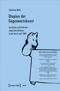 Cover: Utopien der Gegenwartskunst - transcript
