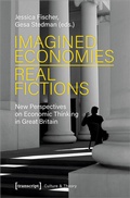 Cover: Imagined Economies - Real Fictions - transcript