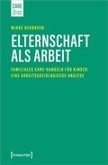 Cover: Elternschaft als Arbeit - transcript