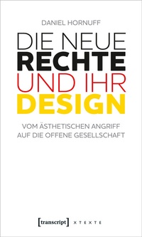 Enlarge image Cover: Die Neue Rechte und ihr Design - transcript