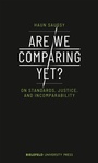 Cover: Are We Comparing Yet? - Bielefeld University Press ein Imprint des transcript Verlags