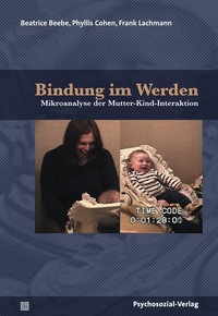 Enlarge image Cover: Bindung im Werden - Psychosozial-Verlag