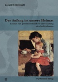 Cover: Der Anfang ist unsere Heimat - Psychosozial-Verlag