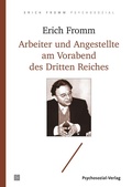 Cover: Arbeiter und Angestellte am Vorabend des Dritten Reiches - Psychosozial-Verlag