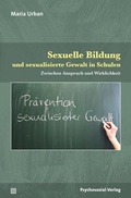 Cover: Sexuelle Bildung und sexualisierte Gewalt in Schulen - Psychosozial-Verlag
