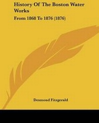 Enlarge image Cover: History Of The Boston Water Works - Kessinger Publishing