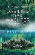 Cover: Das Lied der W&auml;chter - Das Gesetz - Gmeiner-Verlag