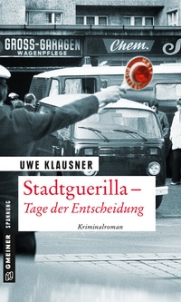 Abbildung von: Stadtguerilla - Tage der Entscheidung - Gmeiner-Verlag