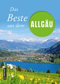 Cover: Das Beste aus dem Allg&auml;u - Gmeiner-Verlag