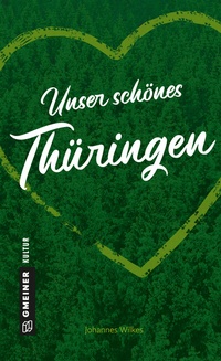 Abbildung von: Unser schönes Thüringen - Gmeiner-Verlag