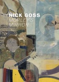 Enlarge image Cover: Nick Goss. Morleys Mirror - König, Walther