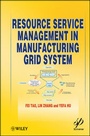 Cover: Resource Service Management in Manufacturing Grid System - Wiley-Scrivener
