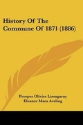 Cover: History of the Commune of 1871 (1886) - Kessinger Publishing