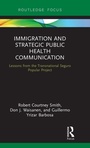 Cover: Immigration and Strategic Public Health Communication - Routledge