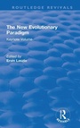 Cover: The New Evolutionary Paradigm - Routledge