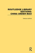 Cover: Routledge Library Editions: China Under Mao - Routledge