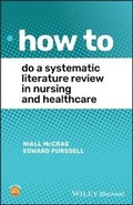 Cover: How To Do A Systematic Literature Review in Nursing and Healthcare - Wiley