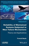 Cover: Reliability of Maintained Systems Subjected to Wear Failure Mechanisms - Theory and Applications - Wiley