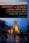 Cover: Christianity and Belonging in Shimla, North India - Bloomsbury Academic