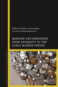 Abbildung von: Mirrors and Mirroring from Antiquity to the Early Modern Period - Bloomsbury Academic