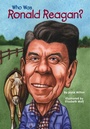 Cover: Who Was Ronald Reagan? - Penguin Workshop