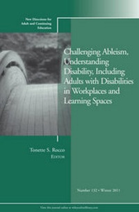 Enlarge image Cover: Challenging Ableism, Understanding Disability, Including Adults with Disabilities in Workplaces and Learning Spaces - Jossey-Bass