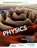 Cover: Pearson Edexcel A Level Physics (Year 1 and Year 2) - Hodder Education