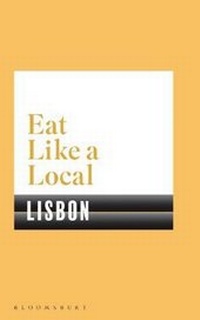 Abbildung von: Eat Like a Local Lisbon - Bloomsbury Publishing PLC