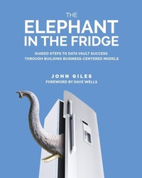 Enlarge image Cover: The Elephant in the Fridge - Technics Publications LLC
