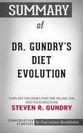 Cover: Summary of Dr. Gundry's Diet Evolution by Dr. Steven Gundry | Conversation Starters - BH