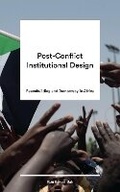Cover: Post-Conflict Institutional Design - Zed Books Ltd