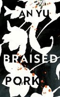 Cover: Braised Pork - Harvill Secker