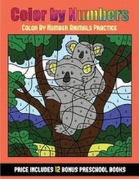 Enlarge image Cover: Color By Number Animals Practice (Color By Number - Animals) - Kindergarten Workbooks