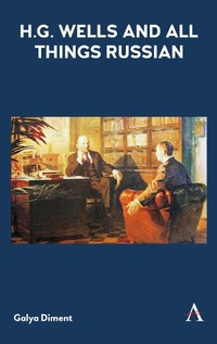 Enlarge image Cover: H.G. Wells and All Things Russian - Anthem Press