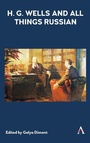 Cover: H.G. Wells and All Things Russian - Anthem Press