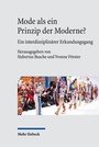 Cover: Mode als ein Prinzip der Moderne? - Mohr Siebeck