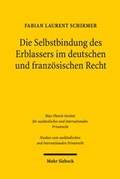 Bild: Die Selbstbindung des Erblassers im deutschen und franzoesischen Recht - Mohr Siebeck
