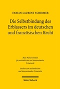 Bild: Die Selbstbindung des Erblassers im deutschen und franz&ouml;sischen Recht - Mohr Siebeck