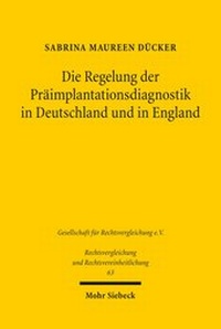 Abbildung von: Die Regelung der Praeimplantationsdiagnostik in Deutschland und in England - Mohr Siebeck