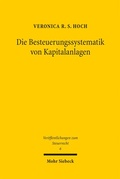 Cover: Die Besteuerungssystematik von Kapitalanlagen - Mohr Siebeck