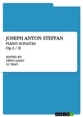 Cover: Joseph Anton Steffan. Piano Sonatas Op.3 / II - GRIN Verlag