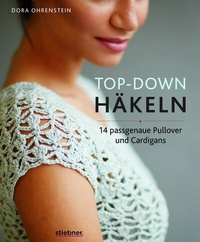 Abbildung von: Top-Down: Häkeln - Stiebner