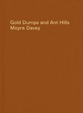 Cover: Gold Dumps and Ant Hills - Toupee
