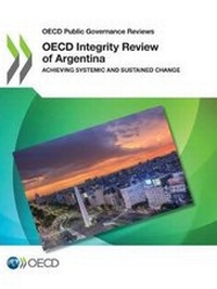 Enlarge image Cover: OECD integrity review of Argentina - Organization for Economic Co-operation and Development (OECD)