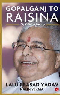 Enlarge image Cover: Gopalganj to Raisina Road - Rupa Publications India Pvt. Ltd